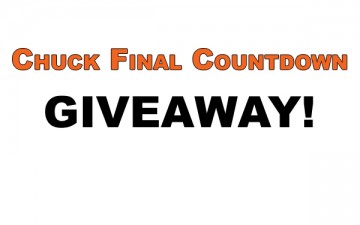 Chuck Final Countdown: Enter to Win Exclusive Chuck Goodies! Chuck Final Countdown: Enter to Win Exclusive Chuck Goodies!
